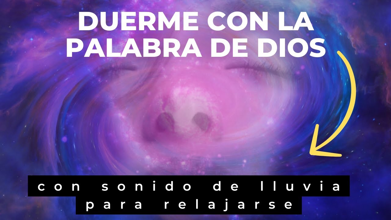 Duerme con la Palabra de Dios lluvia para relajarse palabra de dios con ...