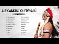 Alexandro quereval greatest hits full album   alexandro quereval best songs playlist collection