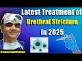 Latest Urethral Stricture Treatment & Urethroplasty ๐ฉบ