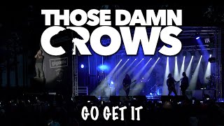 Those Damn Crows - Go Get It - Call Of The Wild 2023