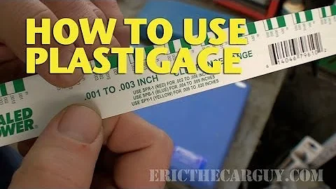 How To Use Plastigage -EricTheCarGuy