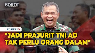 KSAD Jenderal Maruli Tegaskan Masuk TNI AD Tak Perlu Orang Dalam