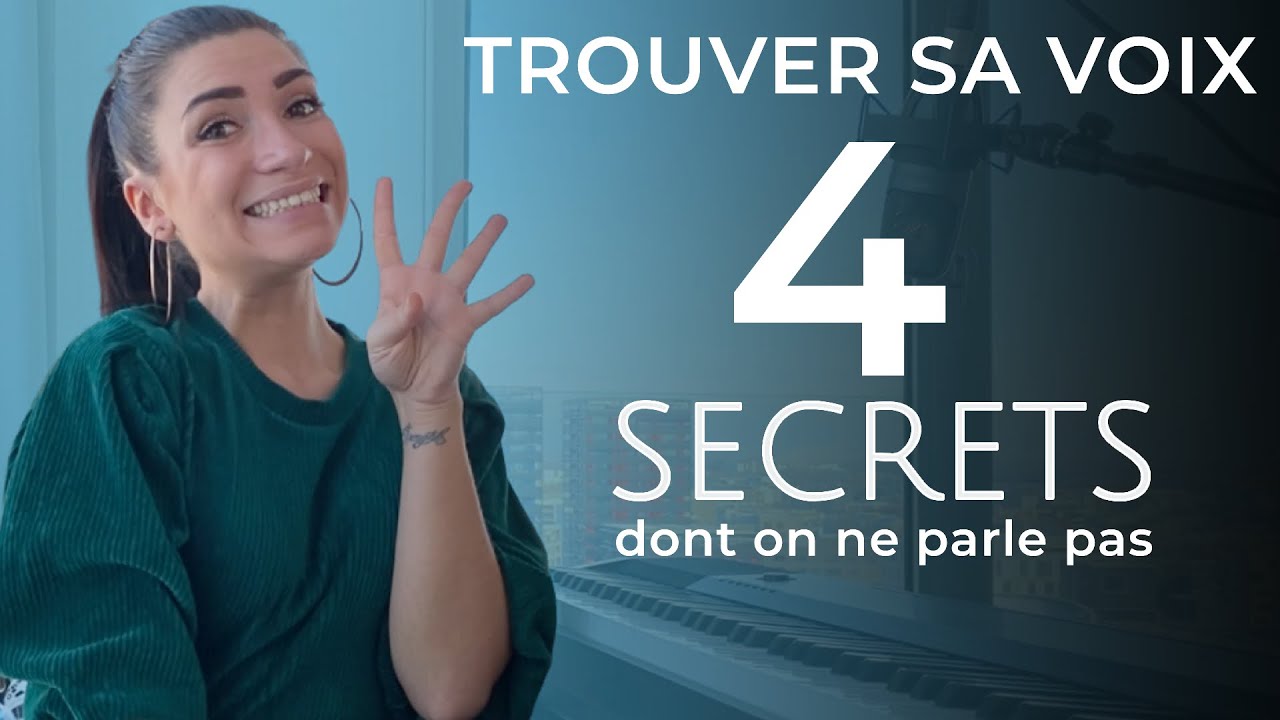 Comment trouver sa voix les 4 SECRETS dont on ne parle pas 