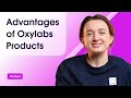 Advantages of oxylabs products