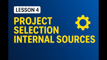 Lesson 4 | Six Sigma Yellow Belt: Project Selection – Internal Sources