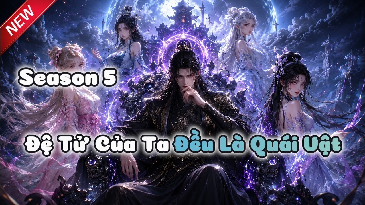 Đệ Tử Của Ta Đều Là Quái Vật