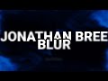 Jonathan Bree-Blur/Lyrics/Letra/Subtitulada/Español/English