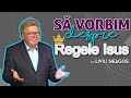 Liviu Neagoe | Să vorbim despre Isus Regele