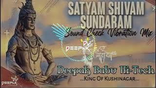 Satyam Shivam Sundaram Competition Full Vibration Bass DJ Deepak Babu Hi Tech Kushinagar
