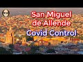 San Miguel de Allende (And The Covid Report)