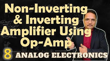 Inverting and Non-Inverting Amplifier using OpAmp | Analog Electronics | Engineering Funda