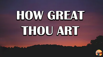 How Great Thou Art | Latest Hillsong Worship Praise Songs 🙏 Christian Gospel Songs Playlist 2021