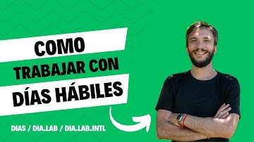 Días hábiles en Excel - Aprende a usar las funciones: DIAS / DIA.LAB / DIA.LAB.INTL