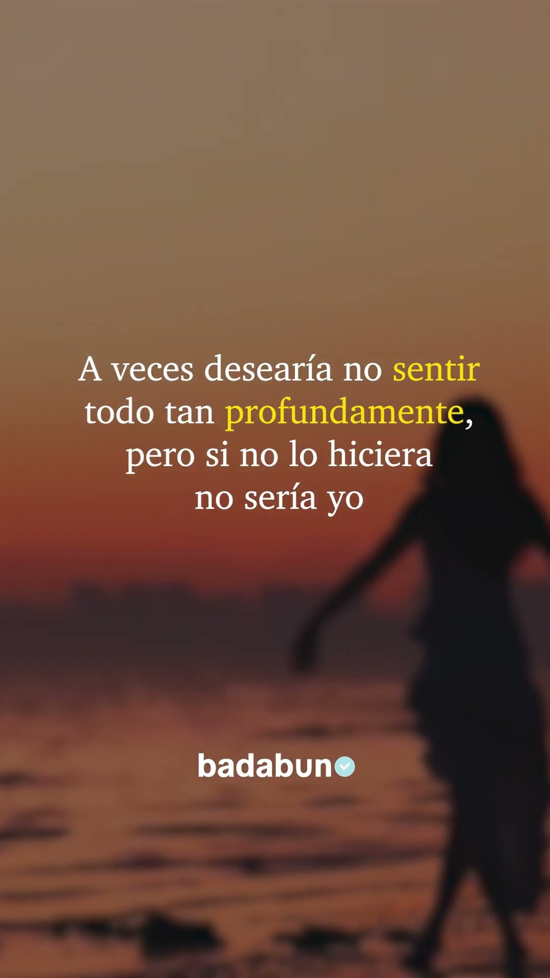 Desearía no sentir tan profundo