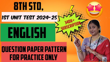 8 th std 1st Unit Test 24-25 English Question Paper Pattern for Practice. SUBSCRIBE🔔 TO GET NOTIFIED
