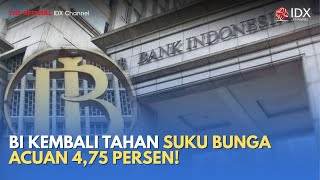BI Tahan Suku Bunga Acuan 4,75 Persen! | MILENOMICS