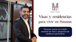 Residencias y visas para vivir en Panamá | Panamá como Destino| MLC Abogados y Consultores.