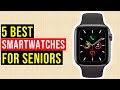 ✅Top 5 Best Smartwatches for Seniors in 2021