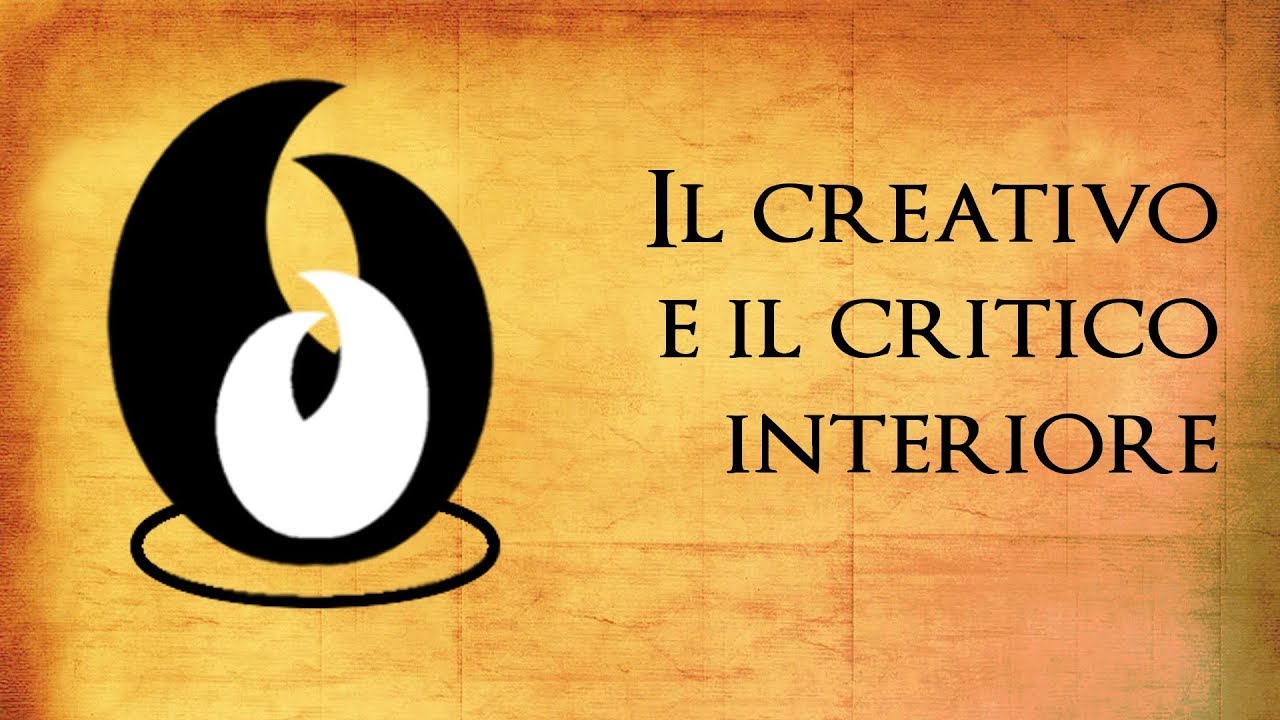 Il Creativo e il Critico Interiore - YouTube