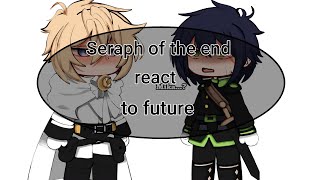 ||past Seraph of the end react to future||1/2||mikayuu||