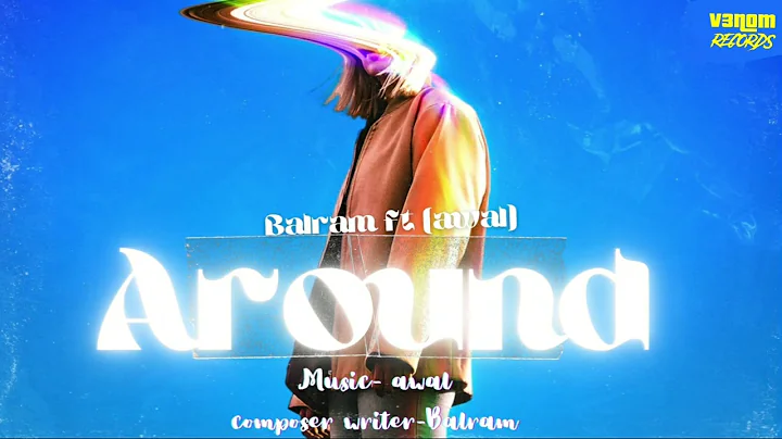 Around || Balram ft. Awal || Prod. Awal || V3nom R...