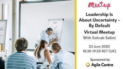 Meetup: "Leadership is about uncertainty by default" - An event with Sohrab Salimi