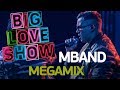 МBAND - Megamix (Она вернется/Правильная девочка) [Big Love Show 2018]