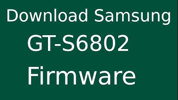 How To Download Samsung Galaxy ACE DUOS GT-S6802 Stock Firmware (Flash File) For Update Device