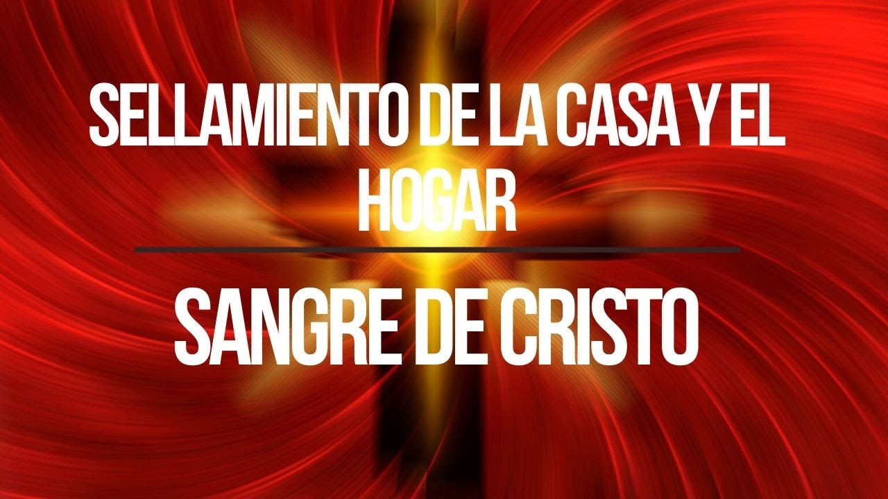 Sellamiento Con La Sangre De Cristo God Prayer