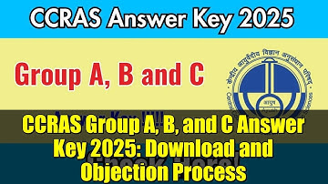 CCRAS Group A, B, and C Answer Key 2025: Download and Objection Process