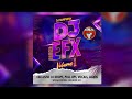 2022 DJ SAMPLER /  EFX PACK DOWNLOAD LINK BELOW 50 NEW EFX VOL.1