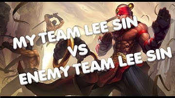 An Analysis: My Team Lee Sin vs Enemy Team Lee sin