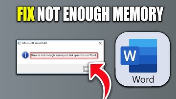 How To Fix Not Enough Memory Or Disk Space In Microsoft Word