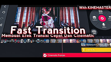 Cara Buat TRANSISI CINEMATIC FAST TRANSITION Di Kinemaster Bisa Buat OPENING VIDEO YOUTUBE
