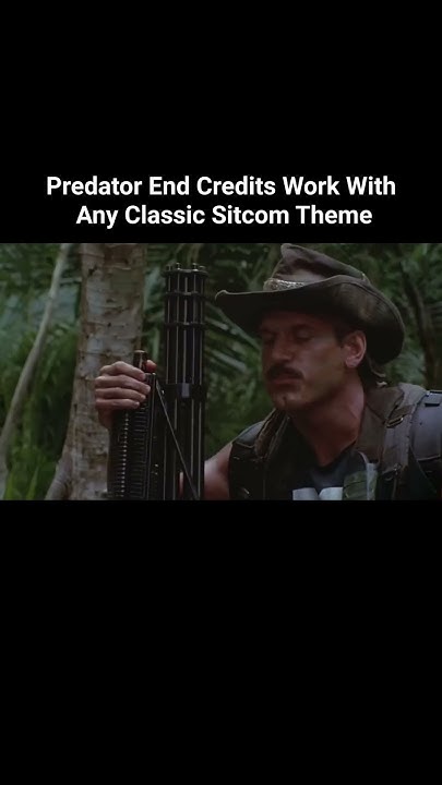It s Kinda Crazy How Many Sitcom Themes Work With Predator End Credits it-s-kinda-crazy-how-many-sitcom-themes-work-with-predator-end-credits