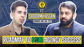 How to Scale Your Agency to Million-Dollar? | Ft. Saddam Hasan | Podcast# 75 | Think Digital Podcast