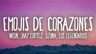 Wisin, Jhay Cortez, Ozuna - Emojis de Corazones ft. Los Legendarios 1 hour lyrics