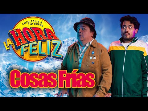 La Hora Feliz: Cosas Frías