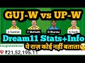 GUJ-W vs UP-W Dream11|GUJ-W vs UP-W Dream11 Prediction|GUJ-W vs UP-W Dream11 Team|