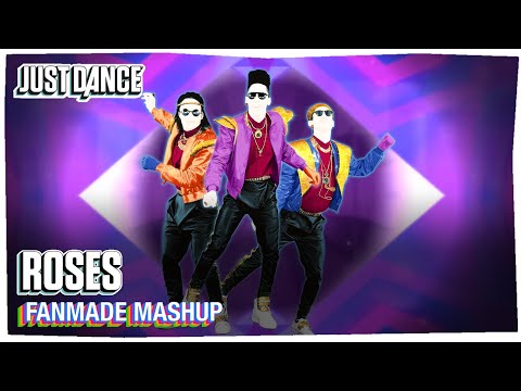 Just Dance - Roses (Remix) - Fanmade Mashup