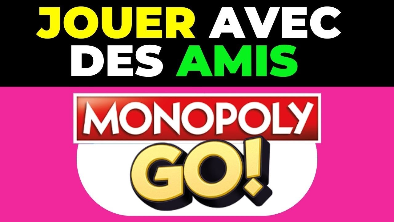 Comment Jouer Avec Ses Amis Sur Monopoly Go ( FACILE