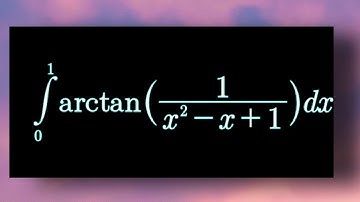 Definite integral of arctan[1/(x^2 -x+1)]dx from 0 to 1 || Interesting integral