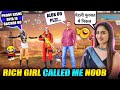 Random Rich Girl call me noob 😤 घमंडी लड़की आजा 1 vs 4 में !! 😂