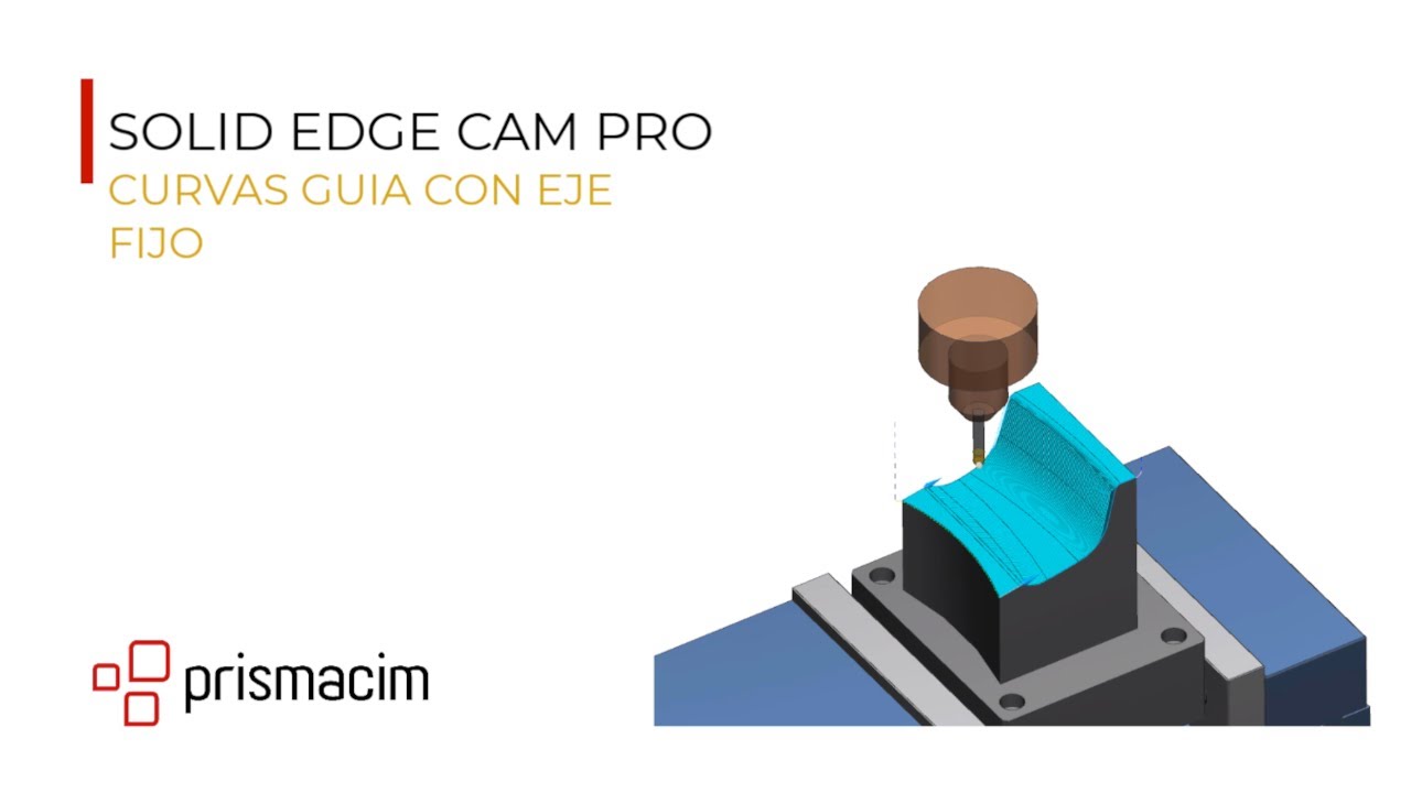 Solid Edge CAM Pro - Curvas guía con eje fijo - YouTube