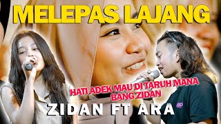 MELEPAS LAJANG - ZINIDIN ZIDAN FT ARA