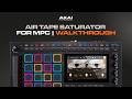 AIR Tape Saturator for MPC | Virtual Analog Tape Warmth