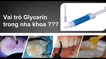ỨNG DỤNG GLYCERIN TRONG NHA KHOA | BSCKI. Lê Đào Yến Nhi, BS. Cao Lê Vân Anh