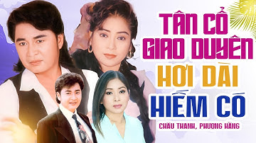 Tân Cổ Giao Duyên Hơi Dài Hiếm Có - Vương Linh, Phượng Hằng, Cẩm Tiên | Tân Cổ Hơi Dài Đặc Biệt Hay