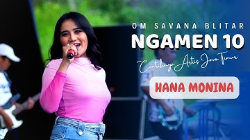 NGAMEN 10 - Hati Kecil Kaum Jalanan - HANA MONINA || OM SAVANA BLITAR || KAESAR AUDIO