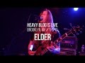 Elder: Live in Brooklyn, NY 5-5-15 (FULL SET)